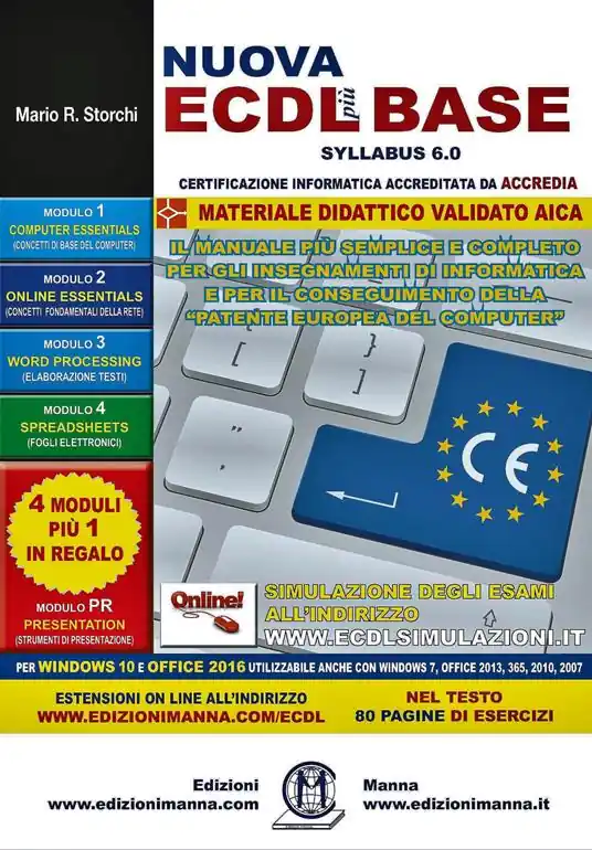 Non Perdere Nuova ECDL più BASE Syllabus 6. Per Windows 10 e Office 2016. Utilizzabile anche con Windows 7, Office 2013, 365, 2010, 2007. Con espansione online
