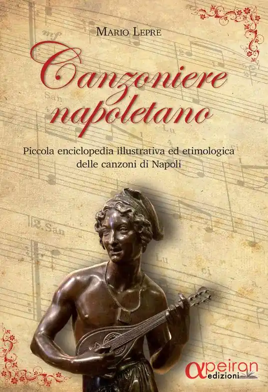 Pagamento Sicuro Canzoniere napoletano. Piccola enciclopedia illustrativa ed etimologica delle canzoni di Napoli. Con CD-Audio