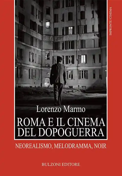 Roma e il cinema del dopoguerra. Neorealismo, melodramma, noir Affare