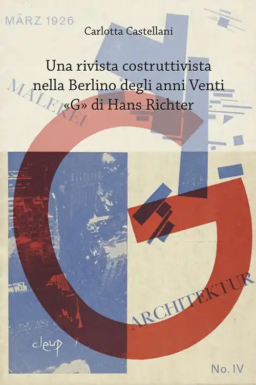 Novità Una rivista costruttivista nella Berlino degli anni Venti. «G» di Hans Richter