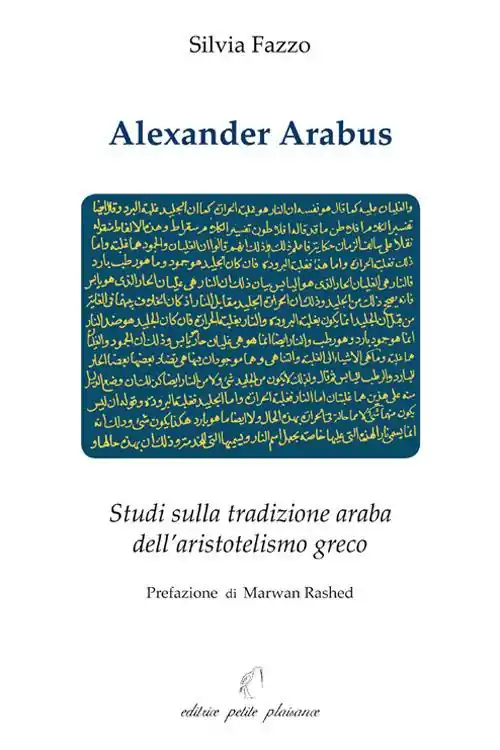 Nuova Collezione Alexander Arabus. Studi sulla tradizione araba dell‘aristotelismo greco
