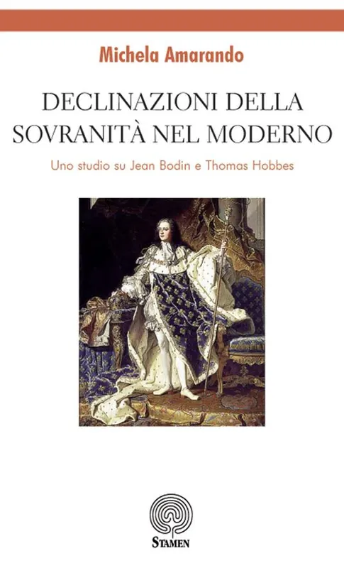 Ultimissimo Modello Declinazioni della sovranità nel moderno. Uno studio su Jean Bodin e Thomas Hobbes