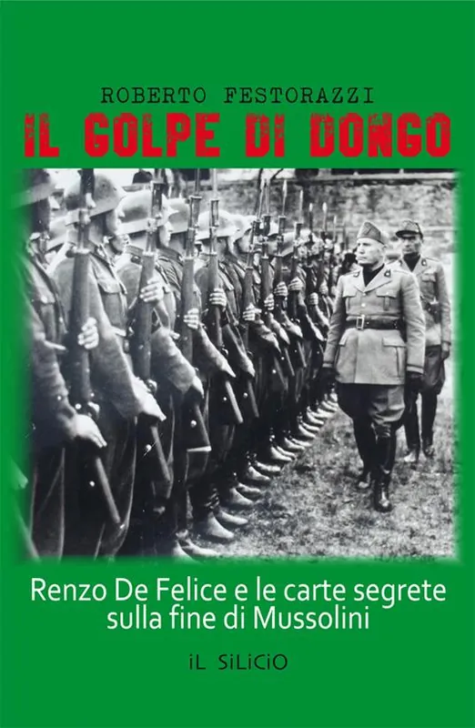 Prezzo Di Fabbrica Il golpe di Dongo. Renzo De Felice e le carte segrete sulla fine di Mussolini