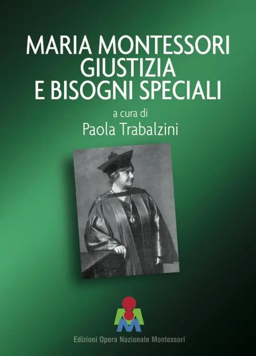 Prezzo Conveniente Maria Montessori giustizia e bisogni speciali
