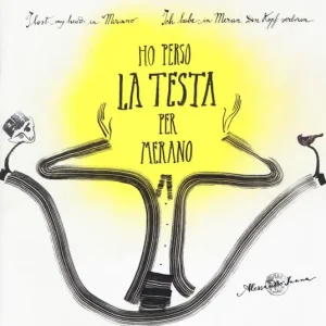 Ho perso la testa per Merano. Ediz. italiana, inglese e tedesca Promo Stagionale