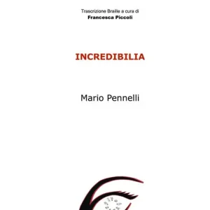 Incredibilia. Ediz. in braille Bestseller
