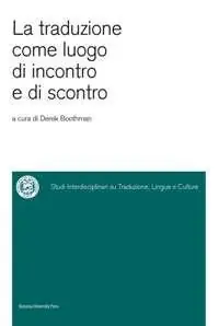 Compra Online La traduzione come luogo di incontro e di scontro