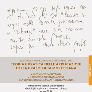 Popolare Teoria e pratica nelle applicazioni della grafologia Morettiana. Vol. 2 Sentimento e affettività, il processo di individuazione, la depressione come malattia della volontà