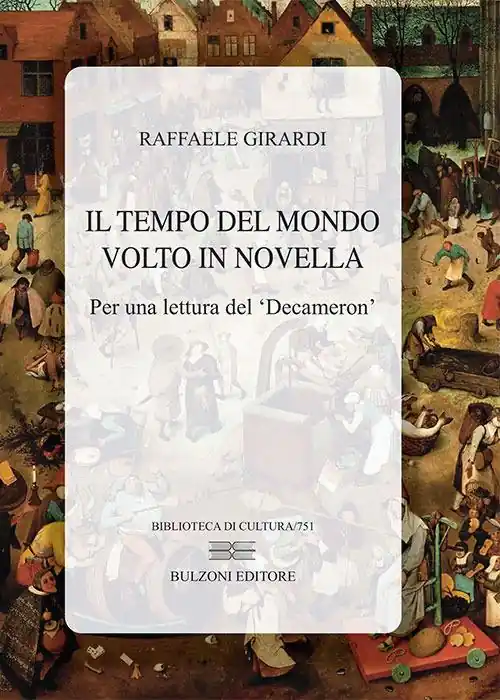 Prezzo Ridotto Il tempo del mondo volto in novella. Per una lettura del «Decameron»