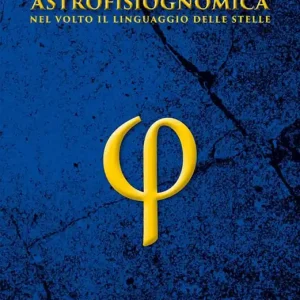 Astrofisiognomica. Nel volto il linguaggio delle stelle Sconto