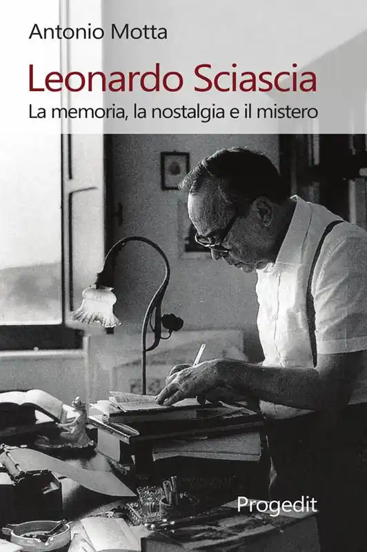 Solo Oggi Leonardo Sciascia. La memoria, la nostalgia e il mistero
