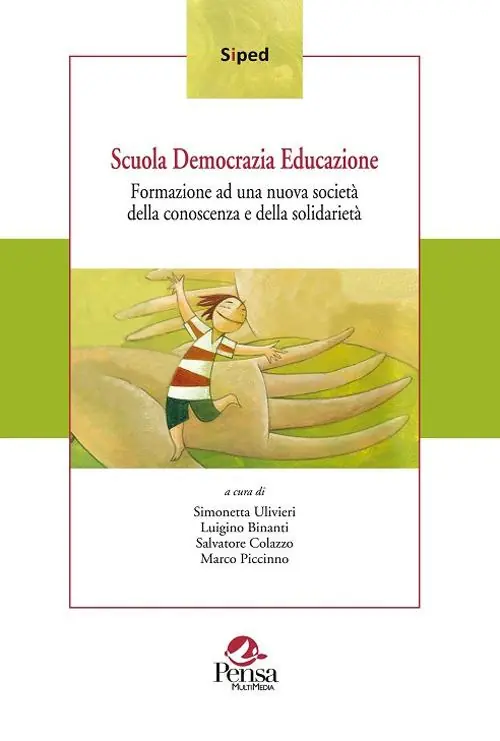 Scuola democrazia educazione. Formazione ad una nuova società della conoscenza e della solidarietà Compra Oggi Stesso