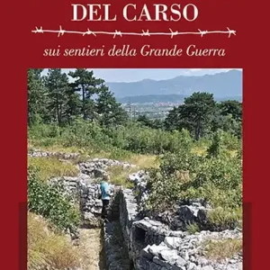 Novità La via della pace del Carso. Sui sentieri della grande guerra