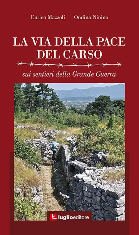 Novità La via della pace del Carso. Sui sentieri della grande guerra