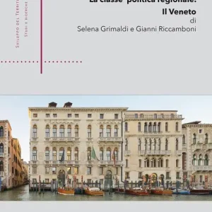 La classe politica regionale. Il Veneto Esclusivo