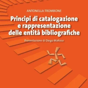 Compra Online Principi di catalogazione e rappresentazione delle entità bibliografiche