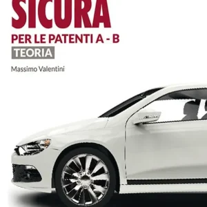 Direttamente Dal Produttore Guida sicura per le patenti A e B. Teoria
