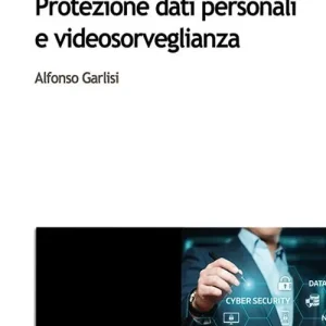 Must-Have Protezione dati personali e videosorveglianza