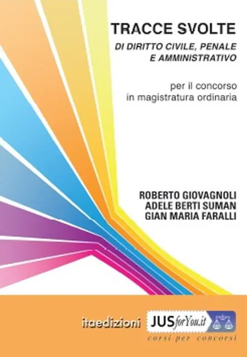 Ultima Occasione Tracce svolte di diritto civile, penale e amministrativo. Per il concorso in magistratura ordinaria