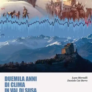 Bestseller Duemila anni di clima in Valsusa. Da Annibale al riscaldamento globale