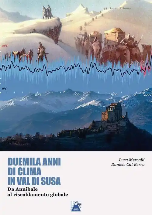Bestseller Duemila anni di clima in Valsusa. Da Annibale al riscaldamento globale