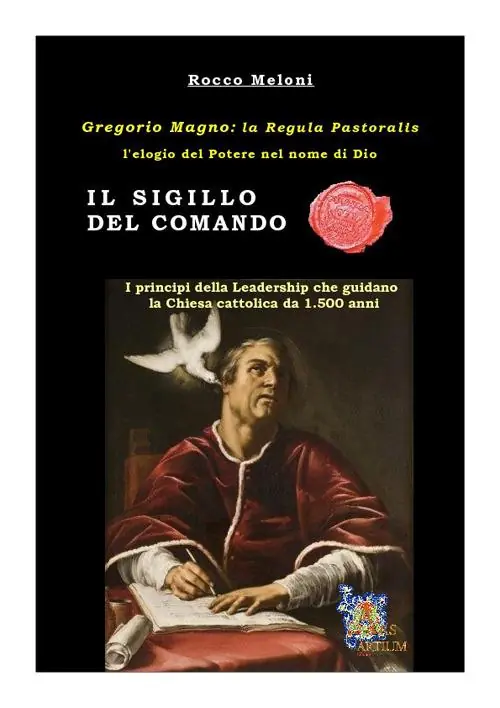 Non Perdere Il sigillo del comando. Gregorio Magno la «Regula Pastoralis», l‘elogio del potere nel nome di Dio