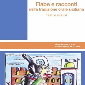 Promozione Fiabe e racconti della tradizione orale siciliani. Testi e analisi. Nuova ediz.
