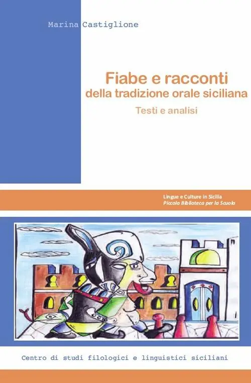 Promozione Fiabe e racconti della tradizione orale siciliani. Testi e analisi. Nuova ediz.