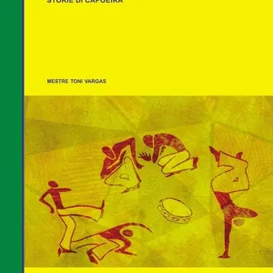 Frammenti di Mandinga. Storie di Capoeira Promozione