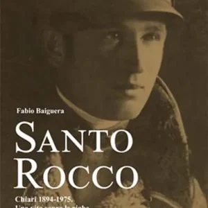 Offerta Santo Rocco. Chiari 1894-1975. Una vita sopra le righe
