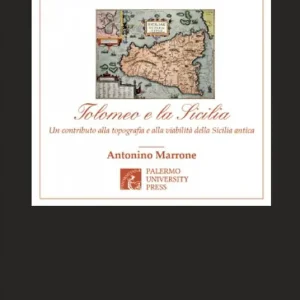 Prezzo Scontato Tolomeo e la Sicilia. Un contributo alla topografia e alla viabilità della Sicilia antica. Nuova ediz.