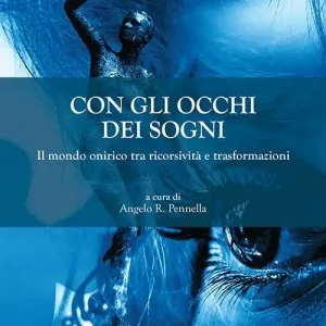 Offerta Lampo Con gli occhi dei sogni. Il mondo onirico tra ricorsività e trasformazioni