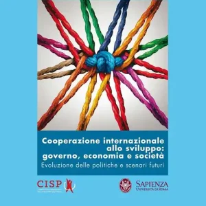 Cooperazione internazionale allo sviluppo governo, economia e società. Evoluzione delle politiche e scenari futuri Ordina Subito