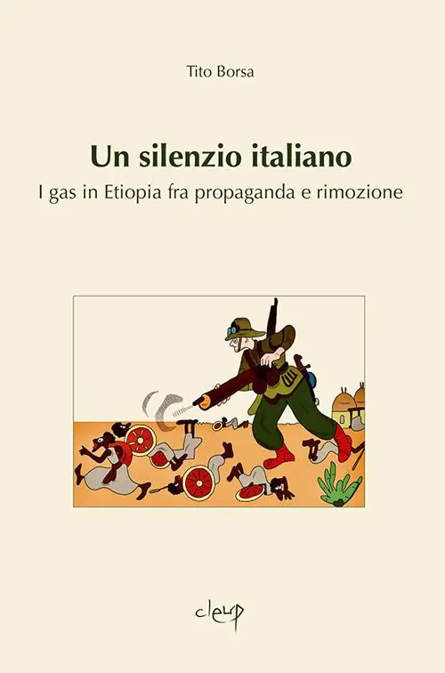 A Buon Prezzo Un silenzio italiano. I gas in Etiopia fra propaganda e rimozione
