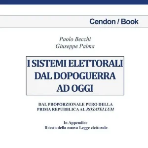 Compra Online I sistemi elettorali dal dopoguerra a oggi. Dal proporzionale puro della prima repubblica al Rosatellum