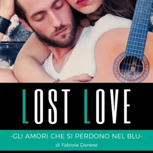 Lost love. Gli amori che si perdono nel blu. Crush soul series Popolare