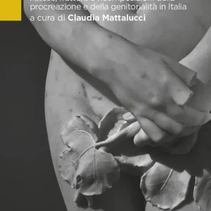 Acquista Ora Antropologia e riproduzione. Attese, fratture e ricomposizioni della procreazione e della genitorialità in Italia