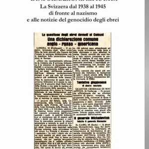 Pagamento Sicuro L‘informazione rifiutata. La Svizzera dal 1938 al 1945 di fronte al nazismo e alle notizie del genocidio degli ebrei