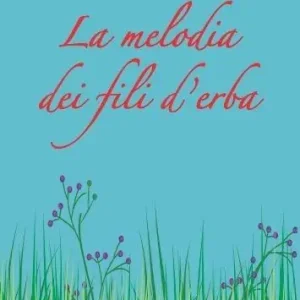 La melodia dei fili d‘erba Prezzo Scontato