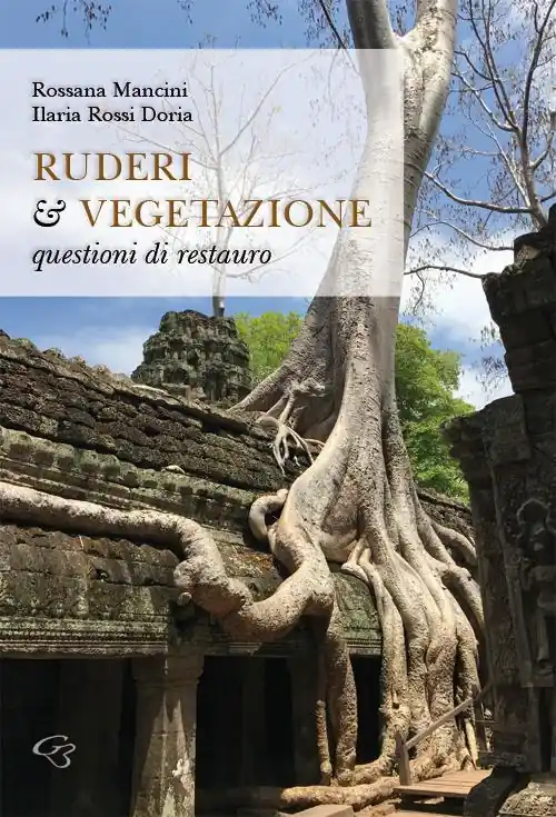 Offerta Ruderi & vegetazione. Questioni di restauro
