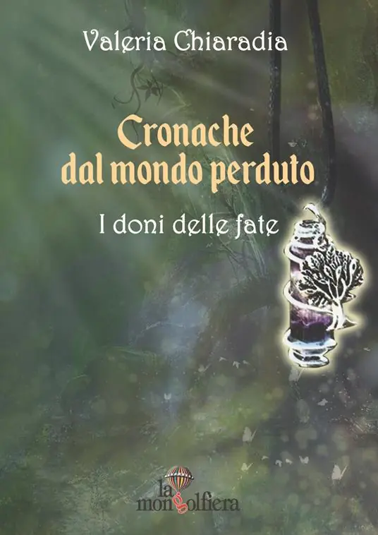 Esclusivo Cronache dal mondo perduto. Vol. 1 doni delle fate, I.