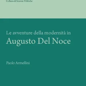 Occasione Imperdibile Le avventure della modernità in Augusto del Noce