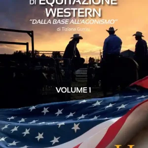 Reso Gratuito Manuale di equitazione western. «Dalla base all‘agonismo». Vol. 1
