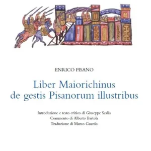Nuova Collezione Liber maiorichinus de gestis pisanorum illustribus. Ediz. critica