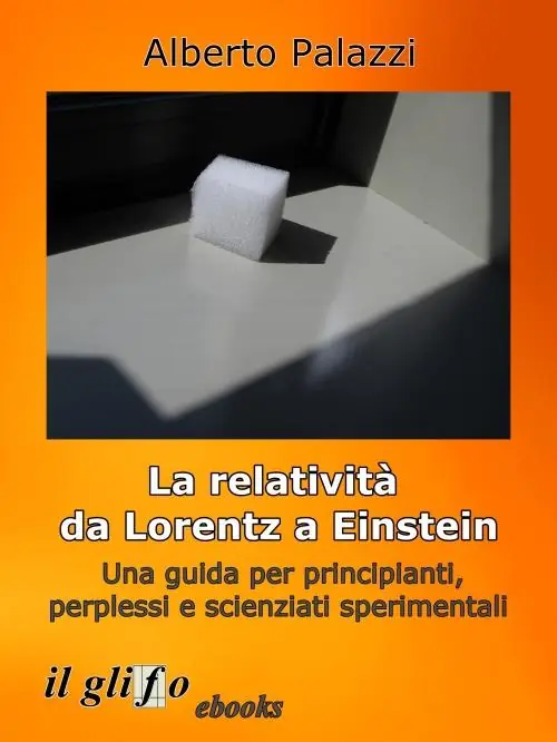 Promozione La relatività da Lorentz a Einstein. Una guida per principianti, perplessi e scienziati sperimentali. Nuova ediz.