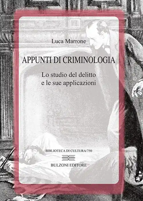 Affare Appunti di criminologia. Lo studio del delitto e le sue applicazioni