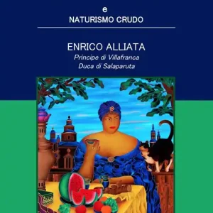 Di Tendenza Cucina vegetariana e naturismo crudo. Palermo 1879-1946