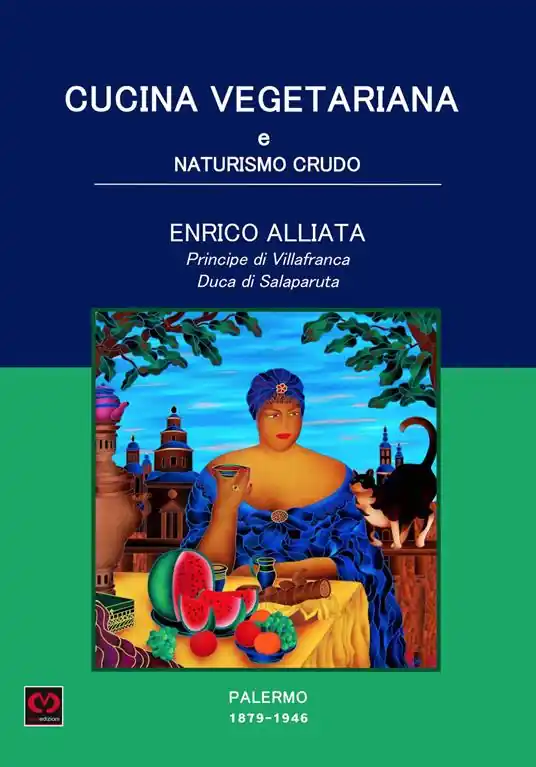 Di Tendenza Cucina vegetariana e naturismo crudo. Palermo 1879-1946