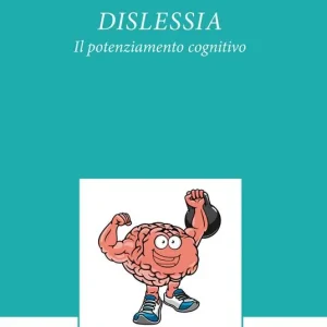Dislessia. Il potenziamento cognitivo Ultima Occasione