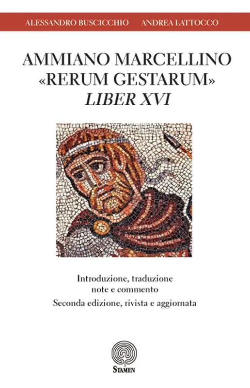 Ammiano Marcellino «Rerum gestarum» Liber XVI. Introduzione, traduzione, note e commento Prezzo Basso